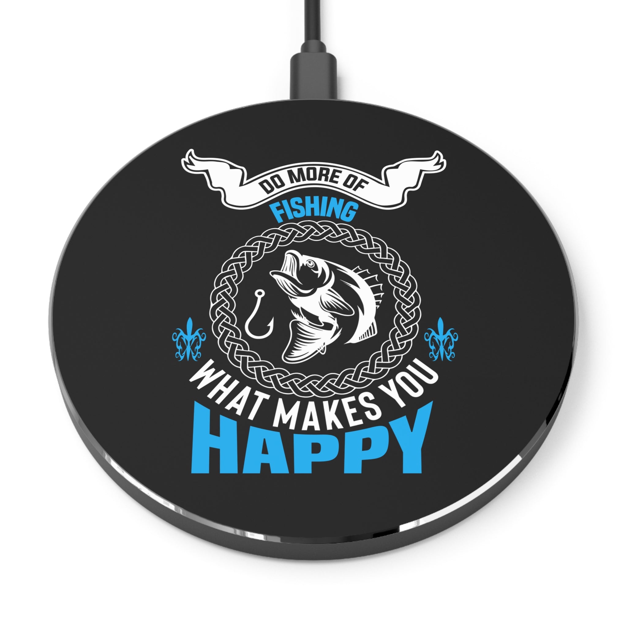 Fishing-Themed Wireless Charger - 'Do More of Fishing, What Makes You Happy'